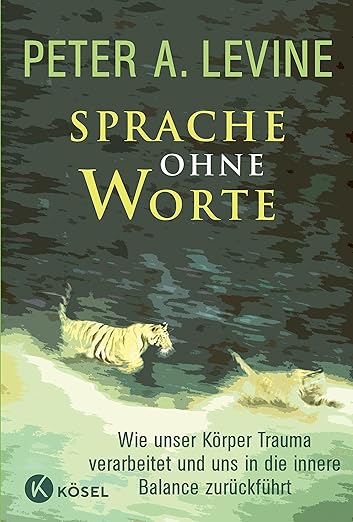 Sprache ohne Worte: Wie unser Körper Trauma verarbeitet und uns in die innere Balance zurückführt