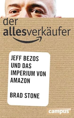 Der Allesverkäufer: Jeff Bezos und das Imperium von Amazon, plus E-Book inside (ePub, mobi oder pdf)