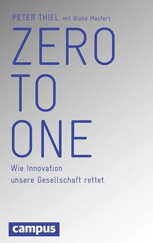 Zero to One: Wie Innovation unsere Gesellschaft rettet