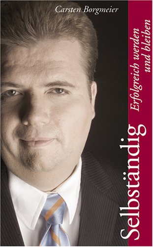 Selbständig. Erfolgreich werden und bleiben